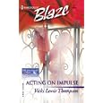 Acting On Impulse (Midnight Fantasies) (Blaze, 21) by  Vicki Lewis Thompson