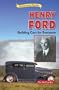 Henry Ford: Building Cars for Everyone (Historical American Biographies)