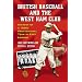 British Baseball and the West Ham Club: History of a 1930's Professional Team in East London