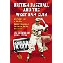 British Baseball and the West Ham Club: History of a 1930's Professional Team in East London
