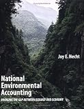 National Environmental Accounting: Bridging the Gap between Ecology and Economy
