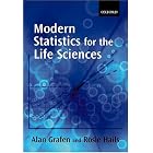 Modern Statistics for the Life Sciences by Alan Grafen and Rosie Hails