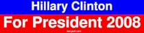 Hillary Clinton For President 2008 Bumper Sticker