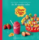 Livre Cuisine et Vins : Chupa chups, les 30 recettes culte