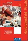 Handlungsfeld Praxis. Praxismarketing mit Praxisorganisation und Datenverarbeitung