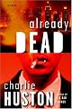 Already Dead: A Novel