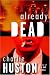 Already Dead: A Novel