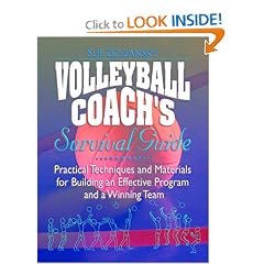 Volleyball Coach's Survival Guide: Practical Techniques and Materials for Building an Effective Program and a Winning Team