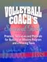 Volleyball Coach's Survival Guide: Practical Techniques and Materials for Building an Effective Program and a Winning Team