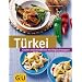T�rkei: Kochen und verw�hnen mit Orginalrezepten