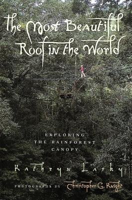 The Most Beautiful Roof in the World( Exploring the Rainforest Canopy)[MOST BEAUTIFUL ROOF IN THE WOR][Paperback]