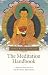 The Meditation Handbook: A Step-by-step Manual for Buddhist Meditation