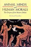 Animal Minds and Human Morals: The Origins of the Western Debate