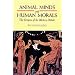 Animal Minds and Human Morals: The Origins of the Western Debate