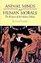 Animal Minds and Human Morals: The Origins of the Western Debate