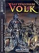 Das Schwarze Auge 117. Das vergessene Volk. DSA-Gruppenabenteuer f�r 3 - 5 Experten-Helden