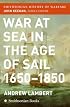 War at Sea in the Age of Sail (Smithsonian History of Warfare) (Smithsonian History of Warfare)