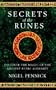 Secrets of the Runes: Discover the Magic of the Ancient Runic Alphabet