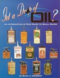 Got A Drop of Oil: Price Guide to Small Oilers