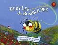 Ruby Lee the Bumble Bee: A Bee of Possibility