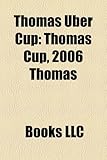 Thomas Uber Cup: Thomas Cup-