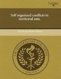 Self Organized Conflicts in Territorial Ants.
