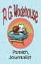 Psmith, Journalist - From the Manor Wodehouse Collection, a selection from the early works of P. G. Wodehouse