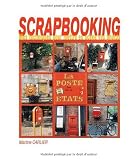 Scrapbooking : Mes techniques pour mettre en scène vos photos de Martine Carlier