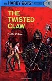 The Twisted Claw (Hardy Boys #18) by Franklin W. Dixon (1939-03-01)