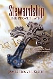 : Stewardship: The Proven Path