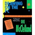 Drawing on the PC: A Non-Artist's Guide to Corel Draw,... by Deke McClelland