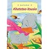 Ahatetxo itsusia (Ipuin Klasikoak)