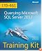 Training Kit (Exam 70-461): Querying Microsoft SQL Server 2012