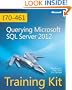 Querying Microsoft SQL Server 2012 Training Kit (Exam 70-461) Book/CD Package