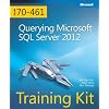 Training Kit (Exam 70-461): Querying Microsoft SQL Server 2012
