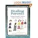Healing Parents: Helping Wounded Children Learn to Trust & Love