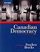Canadian Democracy: An Introduction Canadian Democracy: An Introduction