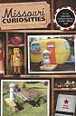 Missouri Curiosities, 3rd: Quirky Characters, Roadside Oddities & Other Offbeat Stuff (Curiosities Series)