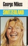 George Mikes Introduces Switzerland