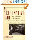An Alternative Path: The Making and Remaking of Hahnemann Medical College and Hospital
