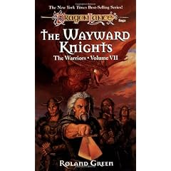 The Wayward Knights: 7 (Dragonlance: The  Warriors)