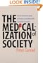 The Medicalization of Society: On the Transformation of Human Conditions into Treatable Disorders