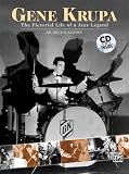 Gene Krupa: The Pictorial Life of a Jazz Legend