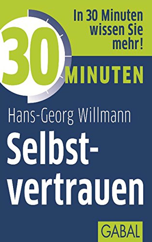 30 Minuten Selbstvertrauen (German Edition)