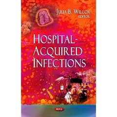 Hospital-Acquired Infections by Julia B. Wilcox