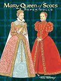 Cover of Mary Queen of Scots Paper Dolls by Tom Tierney 0486461955