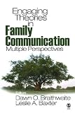 Engaging Theories in Family Communication: Multiple Perspectives