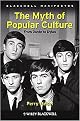 The Myth of Popular Culture from Dante to Dylan (Paperback)