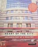 Heart of the city : Roman, medieval and modern London revealed by archaeology at 1 Poultry