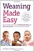 Weaning Made Easy